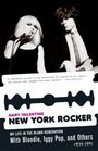 New York Rocker My Life in the Blank Generation with Blondie Iggy Pop and Others 19741981