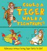 Could a Tiger Walk a Tightrope and other questions Hilarious scenes bring tiger facts to life