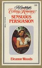 Sensuous Persuasion (Candlelight Ecstasy Romance, No 199)