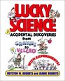 Lucky Science Accidental Discoveries From Gravity to Velcro with Experiments