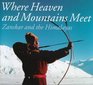 Where Heaven and Mountains Meet Zanskar and the Himalayas
