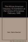 The African American Odyssey An Exhibition at the Library of Congress February 1998