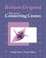 Rokoan Origami The Art of Connecting Cranes