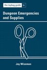 The Toybag Guide to Dungeon Emergencies and Supplies