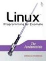 Linux Programming by Example  The Fundamentals