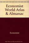 The Economist World Atlas and Almanac
