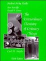 The Extraordianary Chemistry of Ordinary Things Student