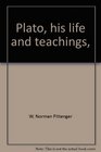 Plato his life and teachings