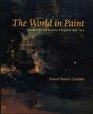 The World in Paint Modern Art and Visuality in England 18481914