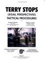 Terry Stops Legal Perspectives/Tactical Procedures