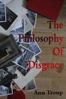 The Philosophy Of Disgrace