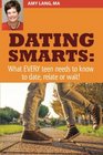Dating Smarts  What Every Teen Needs To Date Relate Or Wait