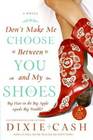 Don't Make Me Choose Between You and My Shoes (Domestic Equalizers, Bk 4)