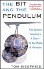 The Bit and the Pendulum From Quantum Computing to M TheoryThe New Physics of Information