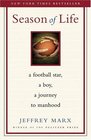 Season of Life A Football Star a Boy a Journey to Manhood
