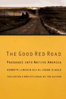 The Good Red Road Passages into Native America