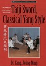 Taiji Sword Classical Yang Style  The Complete Form Qigong  Applications