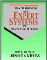 The Handbook of Expert Systems in Manufacturing