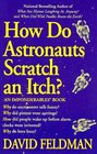How Do Astronauts Scratch an Itch