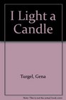 I Light a Candle Complete and Unabridged