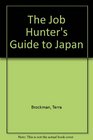 The Job Hunter's Guide to Japan