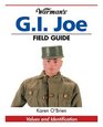 Warman's GI Joe Field Guide Values and Identification