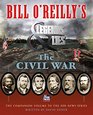 Bill O'Reilly's Legends and Lies The Civil War