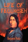 Life of Tecumseh And of his Brother The Prophet With A  Historical Sketch  Of The  Shawanoe Indians