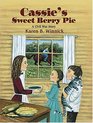 Cassie's Sweet Berry Pie A Civil War Story