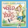 Mary Engelbreits The World Is Yours