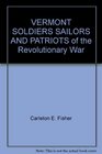 VERMONT SOLDIERS SAILORS AND PATRIOTS of the Revolutionary War