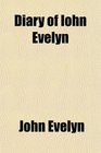 Diary of Iohn Evelyn