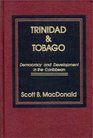 Trinidad and Tobago Democracy and Development in the Caribbean