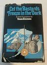 Let the bastards freeze in the dark A novel