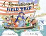 A Revolutionary Field Trip  Poems of Colonial America