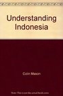 Understanding Indonesia