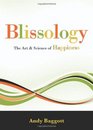 Blissology The Art  Science of Happiness