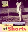 A Brief History of Shorts