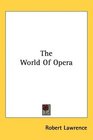 The World Of Opera