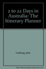 2 to 22 Days in Australia The Itinerary Planner