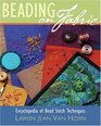 Beading on Fabric: Encyclopedia of Bead Stitch Techniques