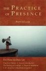 The Practice of Presence Five Paths for Daily Life