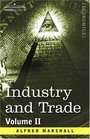 Industry and Trade Volume II