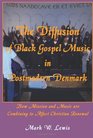 The Diffusion of Black Gospel Music in Postmodern Denmark