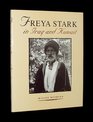 Freya Stark in Iraq & Kuwait (The Freya Stark Archives Series)