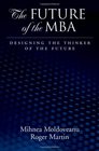 The Future of the MBA Designing the Thinker of the Future