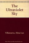 The Untraviolet Sky