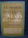A Complete Field Guide to Nests in the United States Including Those of Birds Mammals Insects Fishes Reptiles and Amphibians