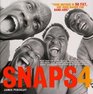 Snaps 4 : More Than 500 Of The Most Ruthless, Raw, And Hard-Core Snaps, Caps, And Disses From The Official Sna (Snaps)