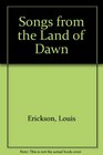 Songs from the Land of Dawn